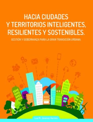 Hacia Ciudades Y Territorios Inteligentes Resilientes Y Sostenibles