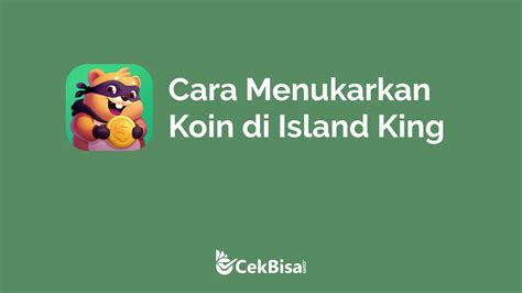 Cara Menukar Koin di Island King Super Cepat & Mudah - Cekbisa.com
