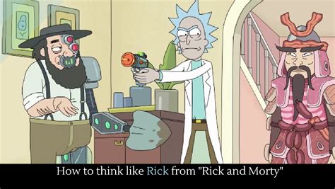How To Think Like Rick From Rick And Morty Alltop Viral