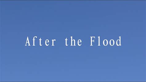 After The Flood Youtube