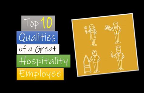 Top 10 Qualities Of A Great Hospitality Employee Skills And Attributes