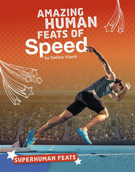Superhuman Feats Amazing Human Feats Of Speed Hardcover Walmart