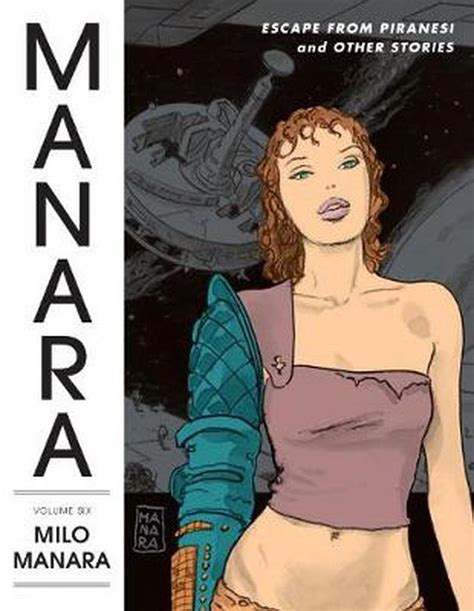 The Manara Library Volume 6 Escape From Piranesi And Other Stories By
