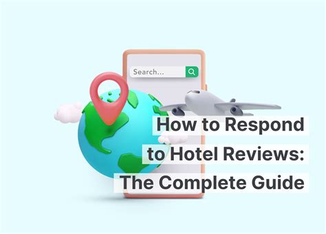 How To Respond To Hotel Reviews The Complete Guide