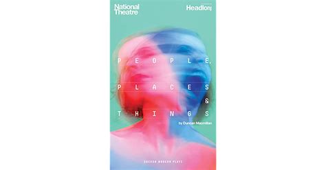 People Places And Things By Duncan Macmillan
