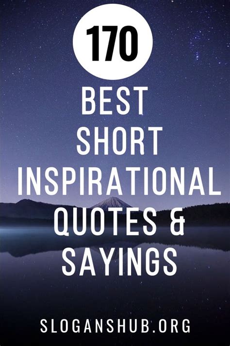 170 Best Short Inspirational Quotes And Sayings Short Inspirational