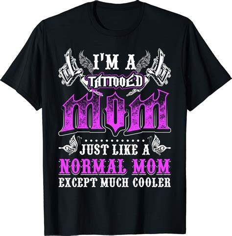 mother s day shirt funny i m a tattooed mom t shirt t clothing