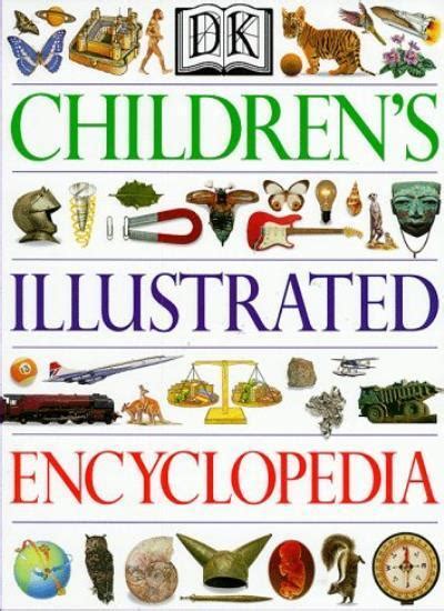 The Dorling Kindersley Childrens Illustrated Encyclopedia