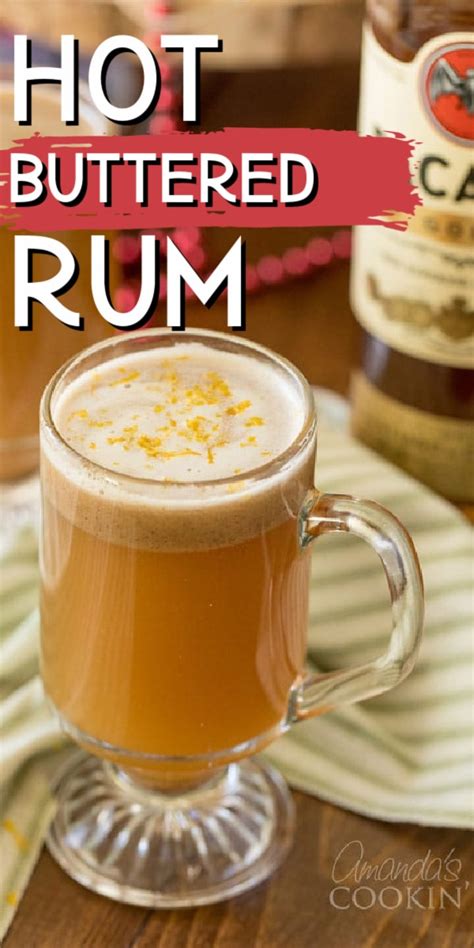 Hot Buttered Rum An Easy And Delicious Hot Toddy Recipe
