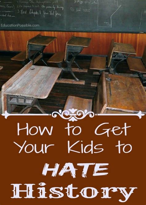 How To Get Your Kids To Hate History