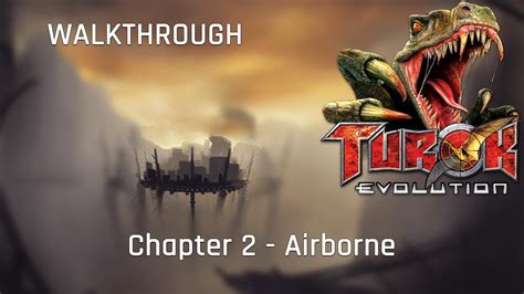 Airborne Turok Evolution Walkthrough Youtube