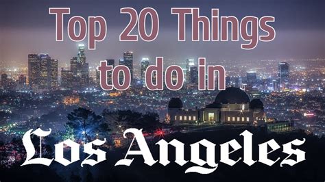 Top 20 Things To Do In Los Angeles California Youtube