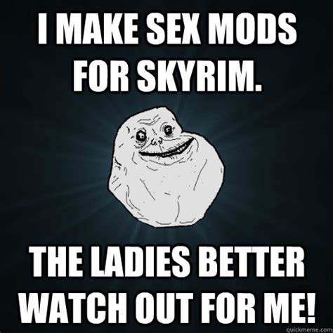 I Make Sex Mods For Skyrim The Ladies Better Watch Out For Me