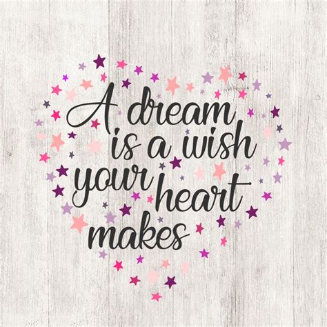 A Dream Is A Wish Your Heart Makes Svg Cinderella Quote Etsy
