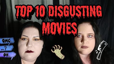 Top 10 Disgusting Movies Youtube