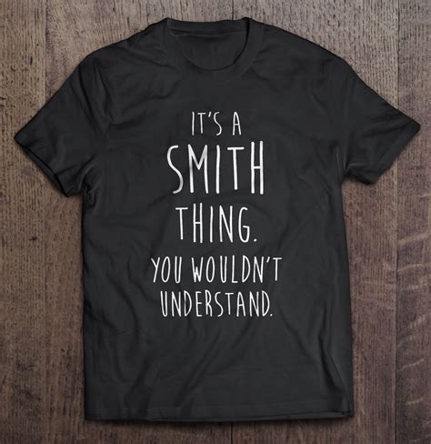 Its A Smith Thing You Wouldnt Understand T Shirts Teeherivar