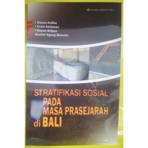 Jual Stratifikasi Sosial Pada Masa Prasejarah Di Bali I Wayan Ardika Udayana University