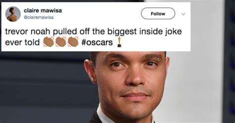 Trevor Noah S Inspirational Quote At The Oscars Just Trolled Us All So Hard Trevor Noah