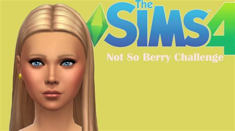 Everything Will Be Upgraded The Sims 4 Not So Berry Challenge