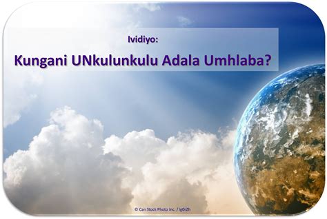 Ividiyo: Kungani UNkulunkulu Adala Umhlaba? in 2021 | Bible answers, Jw ...