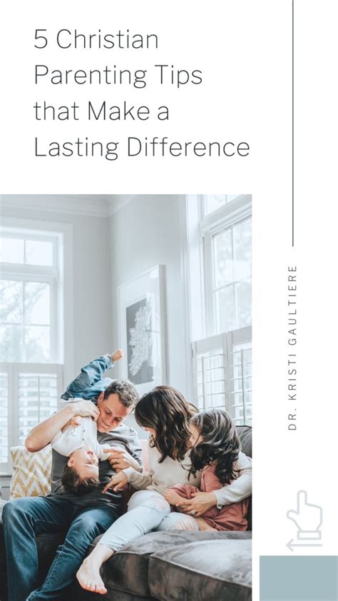 5 Christian Parenting Tips That Make A Lasting Difference An Immersive