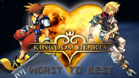 Worst To Best Kingdom Hearts Games Youtube