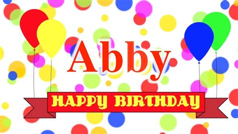 Happy Birthday Abby Song Youtube