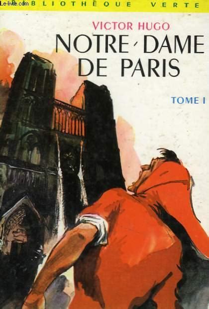 Notre Dame De Paris Tomes 1 Et 2 Von Hugo Victor Bon Couverture Rigide 1963 Le Livre
