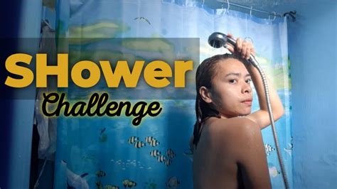 shower challenge with a twist hahaha youtube