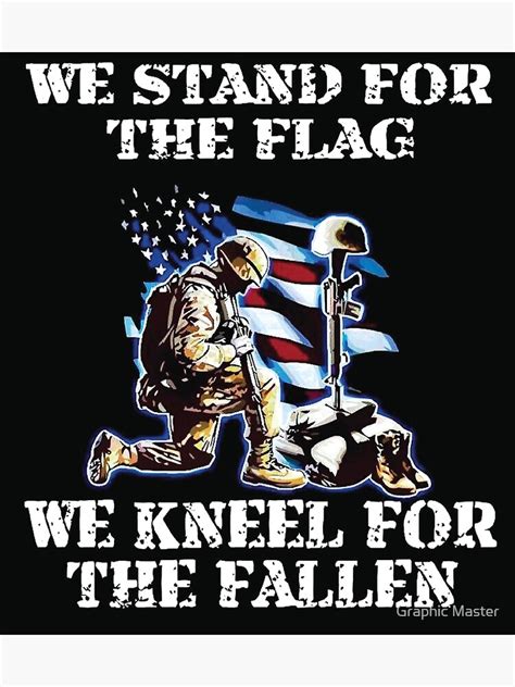 We Stand For The Flag We Kneel For The Fallen Us Flag Poster For