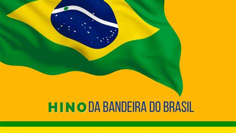 Hino Da Bandeira Do Brasil