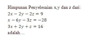 You cannot escape the responsibility of tomorrow by evading it today. Soal dan Pembahasan Sistem Persamaan Linier Tiga Variabel ...