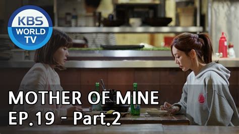 Mother Of Mine 세상에서 제일 예쁜 내 딸 Ep19 Part2 Eng Chn Ind Youtube