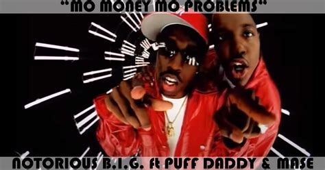 Mo Money Mo Problems Song By The Notorious B I G Feat Puff Daddy
