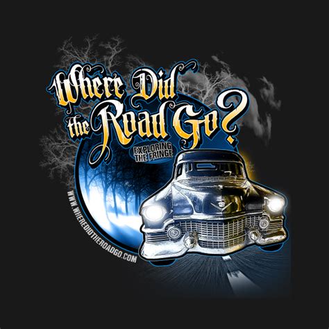 Where Did The Road Go Car Shirt Paranormal T Shirt Teepublic