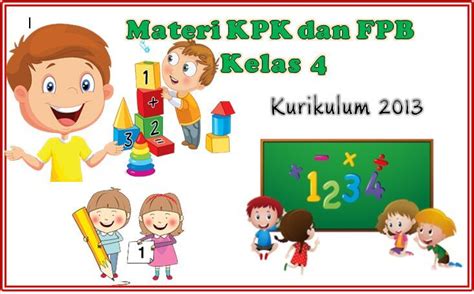Materi KPK dan FPB Kelas 4 Kurikulum 2013 (K13) dan Contoh Soal