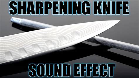 Sharpening Knife Sound Effect Youtube