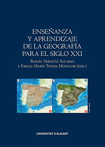Enseanza Y Aprendizaje De La Geografa Para El Siglo Xxi By María