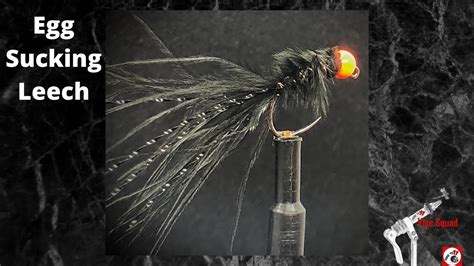 Egg Sucking Leech Fly Pattern How To Tie Flies Fly Tying Vise