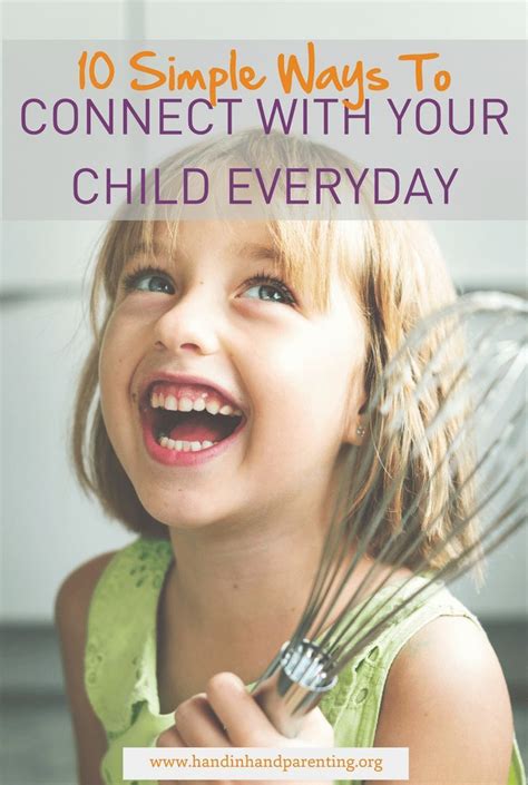 10 Ways To Connect With Your Child Everyday A Parenting Resources