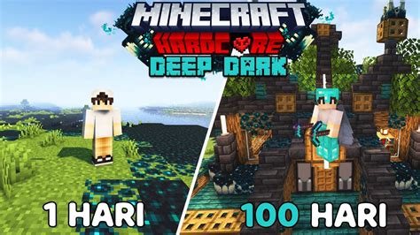 100 Hari Di Minecraft Hardcore Tapi Deep Dark Only YouTube