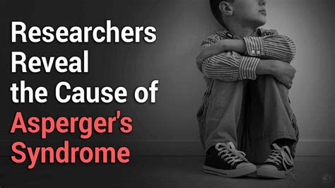 Researchers Reveal Possible Causes Of Aspergers Syndrome 7 Min Read