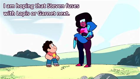 I Am Hoping That Steven Fuses With Lapis Or Garnet Crystal Gem Confessions
