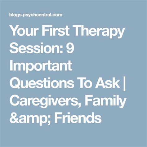 Your First Therapy Session 9 Important Questions To Ask Therapy Questions To Ask Session