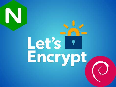 How To Secure Nginx With Lets Encrypt On Debian 12 11 Or 10