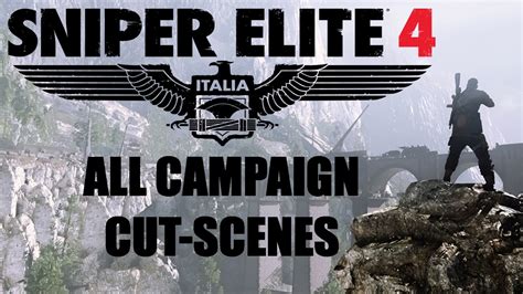 Sniper Elite 4 All Campaign Cut Scenes Youtube