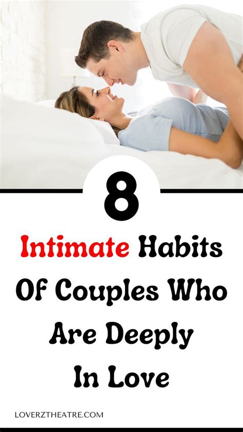 8 Intimate Habits Of Couples Who Are Deeply In Love Love Deeply Couples Couples Therapy