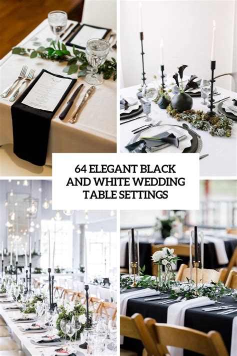 64 Elegant Black And White Wedding Table Settings Weddingomania