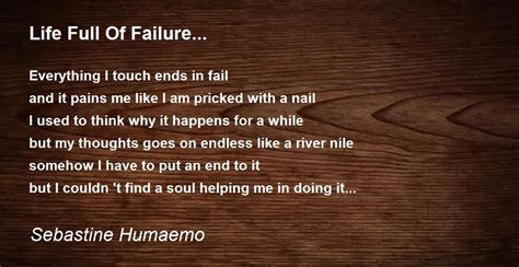Life Full Of Failure Life Full Of Failure Poem By Sebastine Humaemo