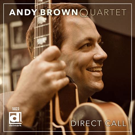 Andy Brown Quartet Direct Call Delmark Records